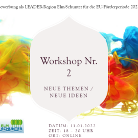 Einladung zum Workshop Nr. 2 „Neue Themen und Ideen“ am 11.01.2022 Einladung zum Workshop Nr. 2 „Neue Themen und Ideen“ am 11.01.2022